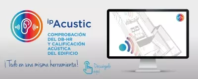 ISOVER y Placo® presentan su nuevo complemento ipAcustic, herramienta única para comprobación de la normativa y calificación acústica de los edificios