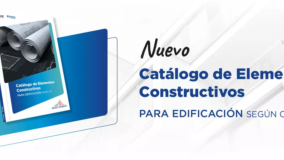 Isover y Placo® lanzan su nuevo Catálogo de Elementos Constructivos para Edificación